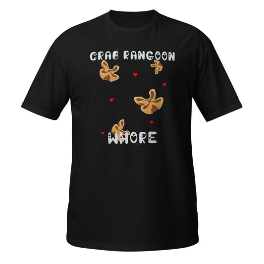 Crab Rangoon Wh*re Unisex T-Shirt