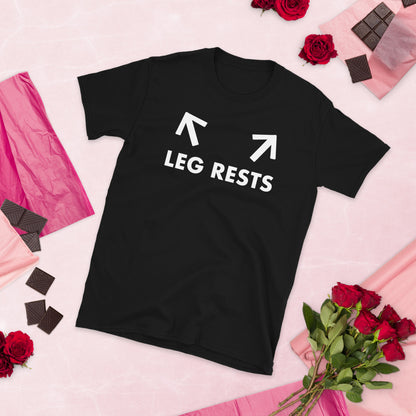 Leg Rests Unisex T-Shirt