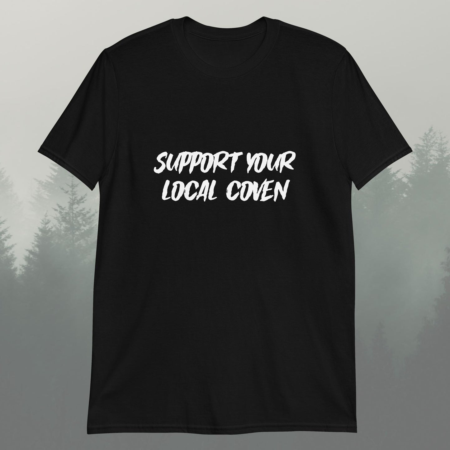 Support Your Local Coven Unisex T-Shirt