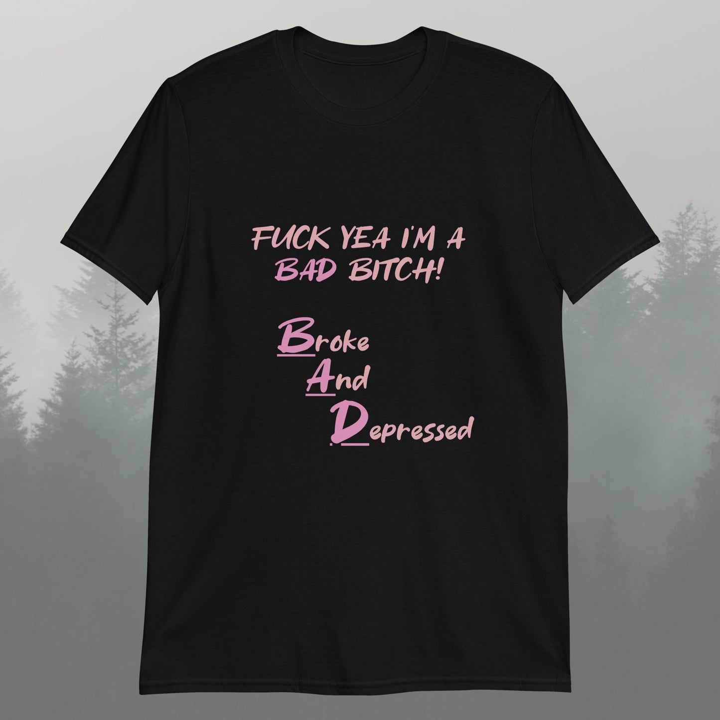 I’m A Bad B*tch Unisex T-Shirt