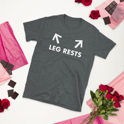 Leg Rests Unisex T-Shirt