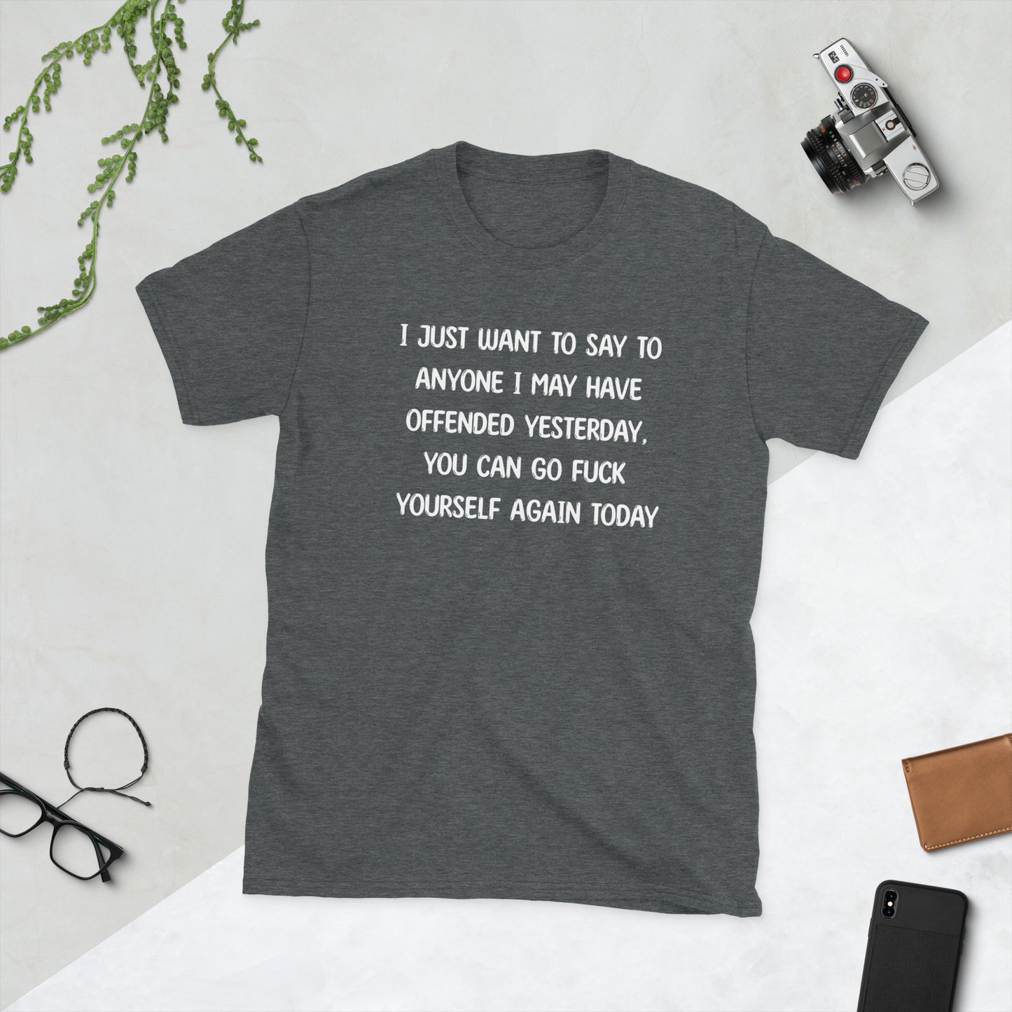 To Anyone I May Have Offended Unisex T-Shirt