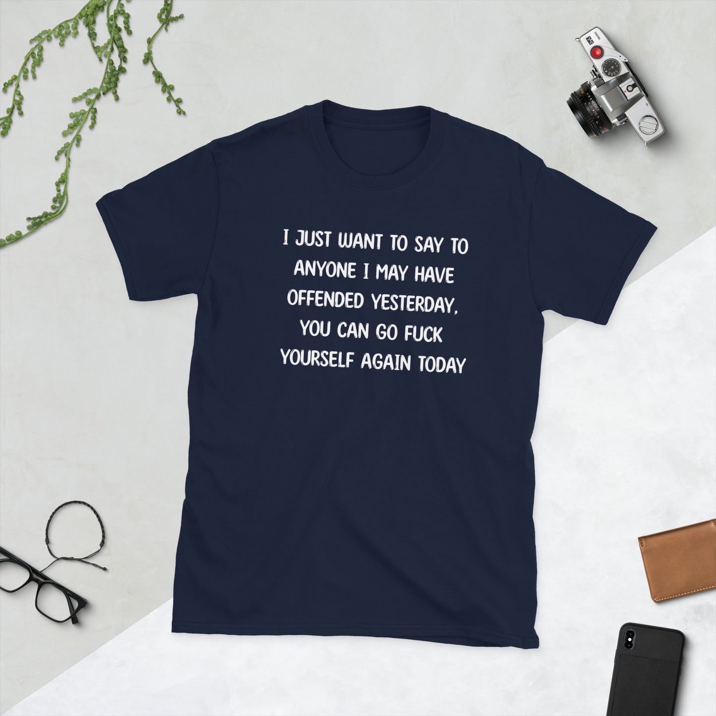 To Anyone I May Have Offended Unisex T-Shirt