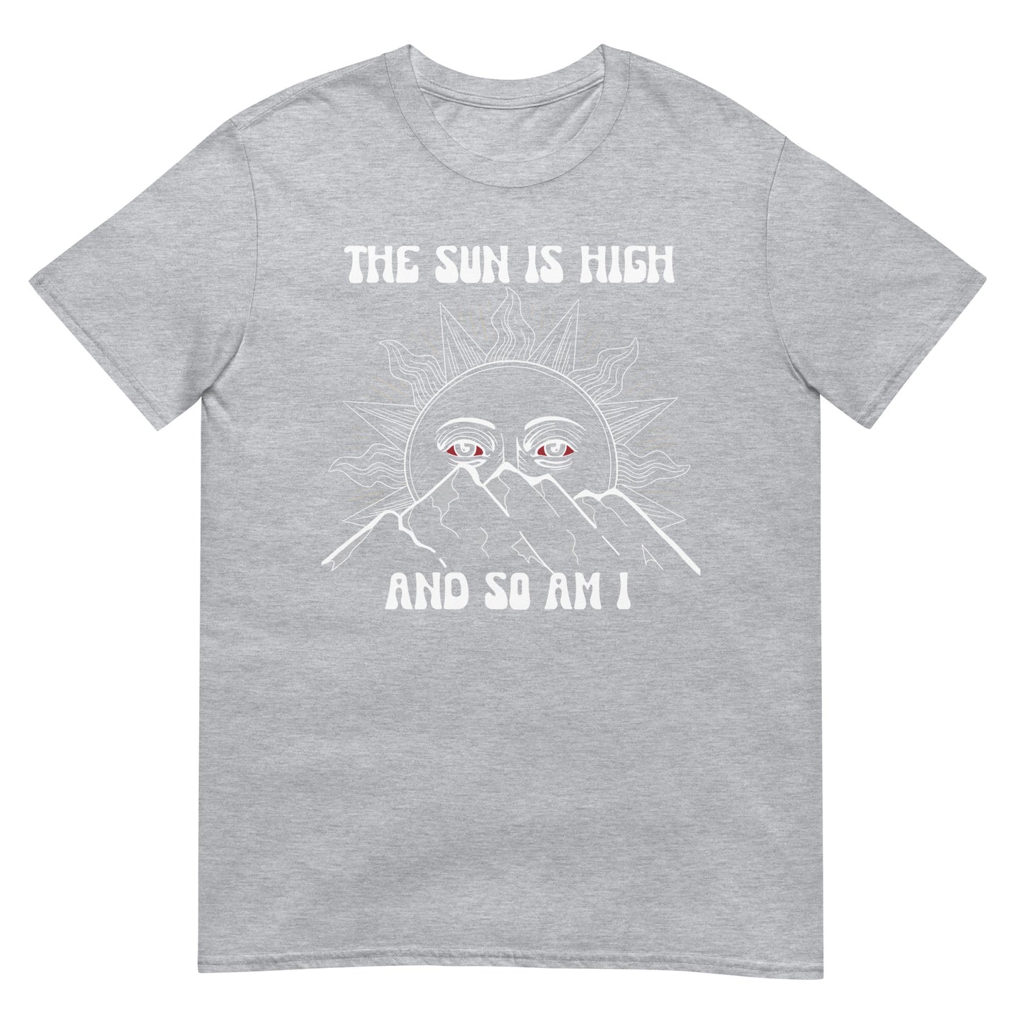 The Sun Is High Unisex T-Shirt