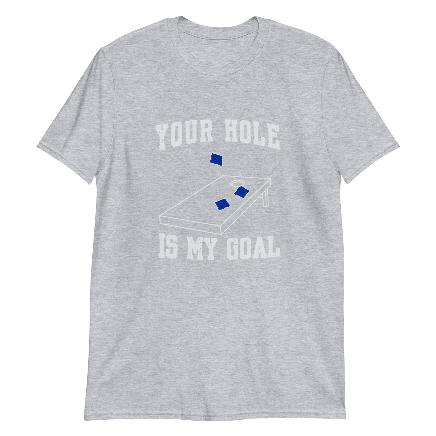 Your Hole Is My Goal Unisex T-Shirt