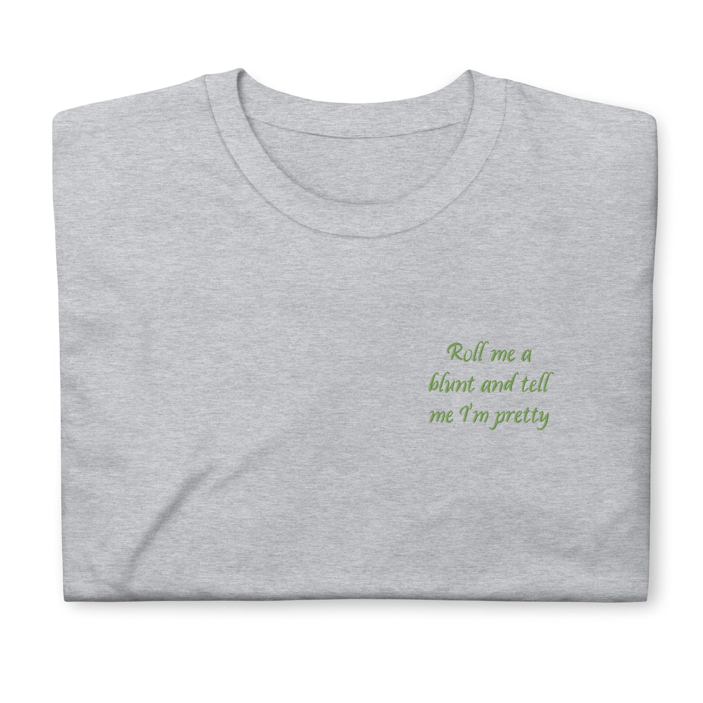 Roll Me A Blunt Embroidered Unisex T-Shirt