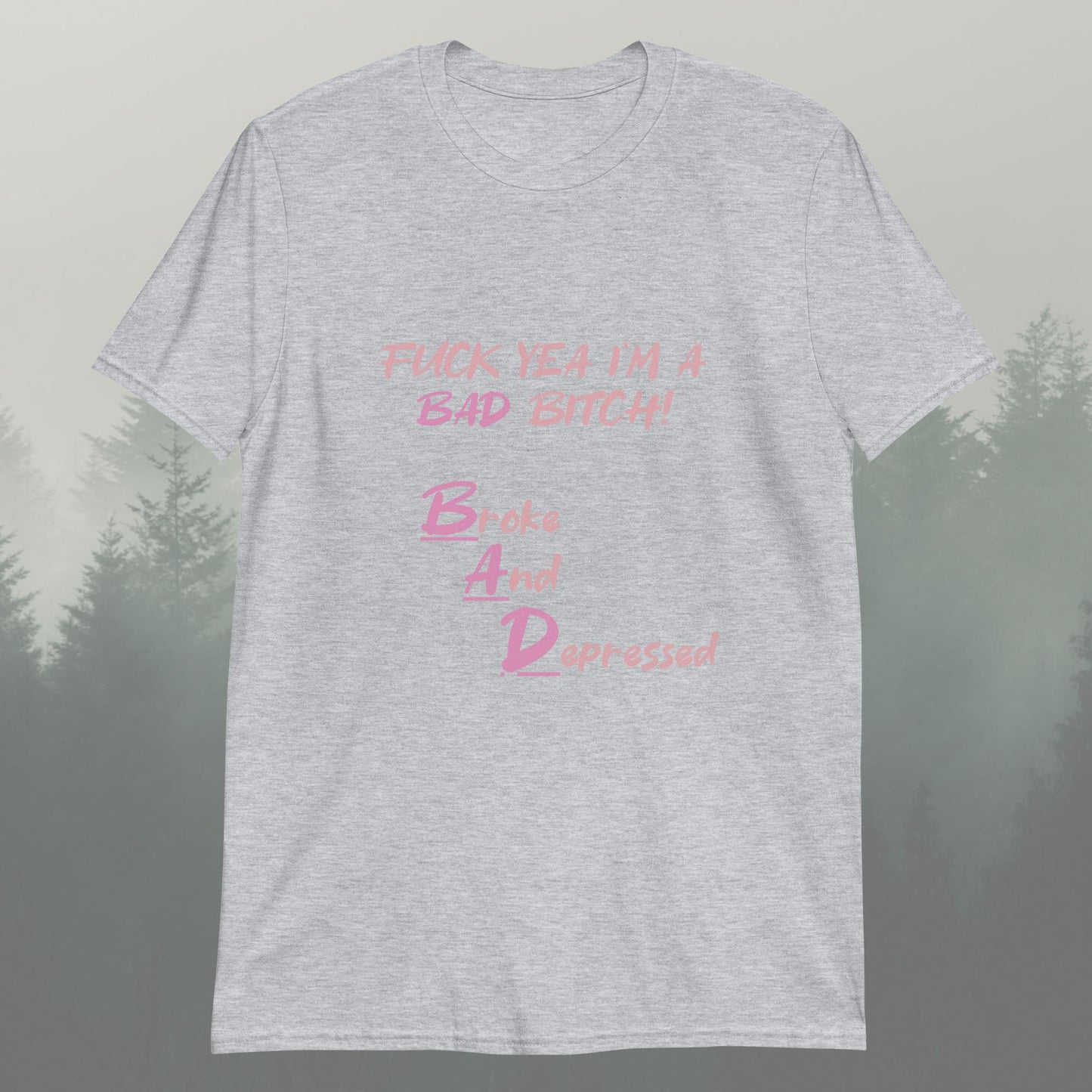 I’m A Bad B*tch Unisex T-Shirt