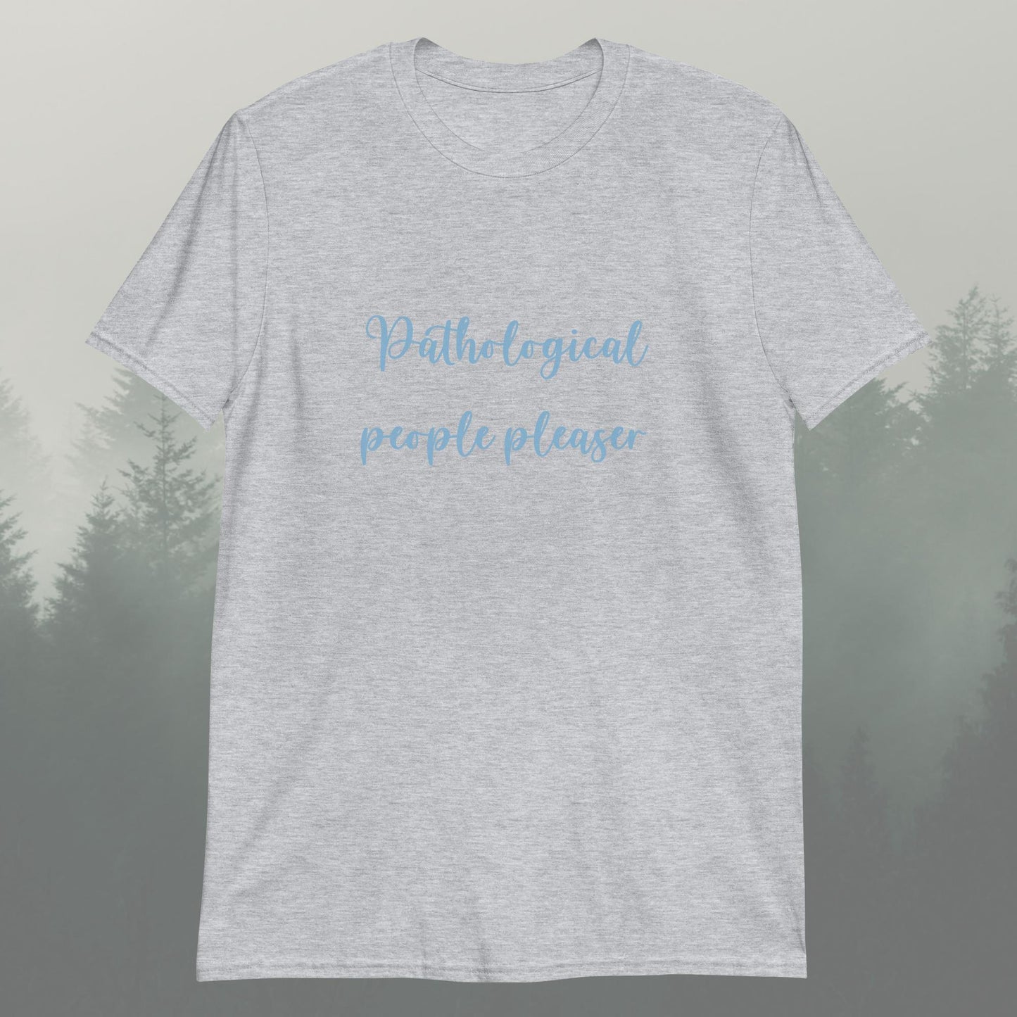 Pathological People Pleaser Unisex T-Shirt