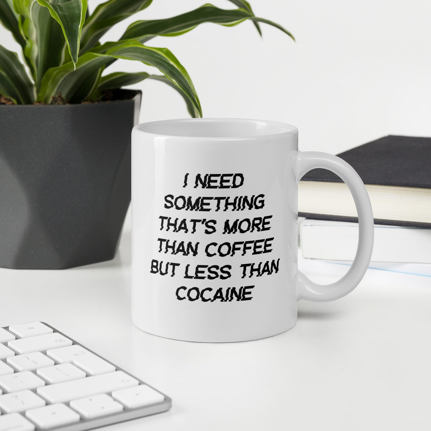 I Need Something More Mug